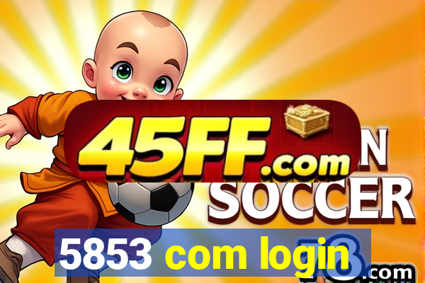 5853 com login